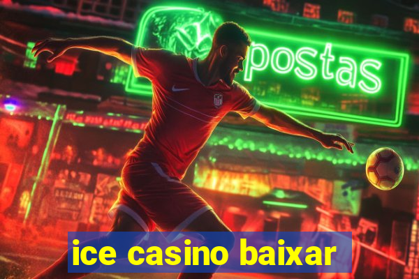 ice casino baixar